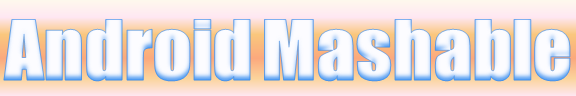 Android Mashable